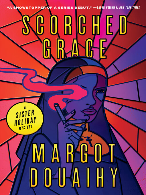 Title details for Scorched Grace by Margot Douaihy - Available